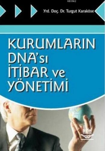 Kurumların DNA'sı İtibar ve Yönetimi