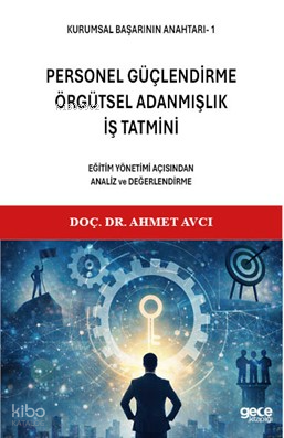 Kurumsal Başarının Anahtarı - 1: Personel Güçlendirme, Örgütsel Adanmı