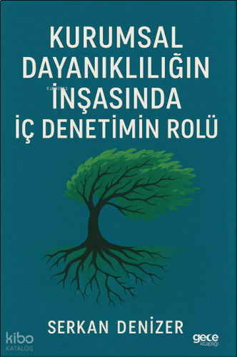 Kurumsal Dayanıklılığın İnşasında  İç Denetimin Rolü