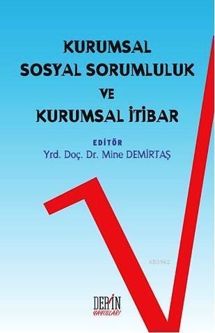 Kurumsal Sosyal Sorumluluk ve Kurumsal İtibar