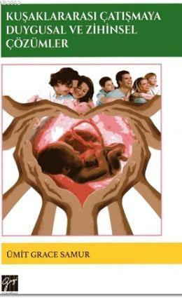 Kuşaklararası Çatışmaya Duygusal ve Zihinsel Çözümler