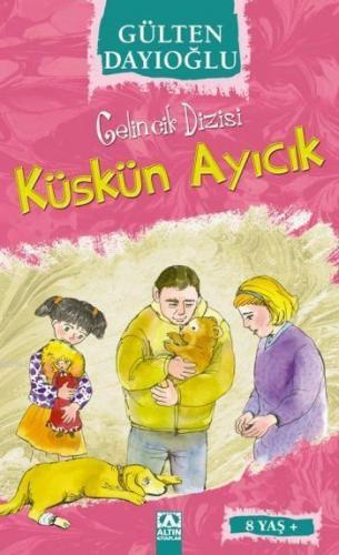 Küskün Ayıcık (8+ Yaş)