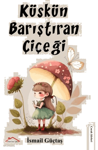 Küskün Barıştıran Çiçeği