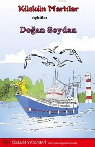 Küskün Martılar; Öyküler