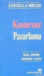 Kusursuz Pazarlama; İlk Adımı Doğru Atın