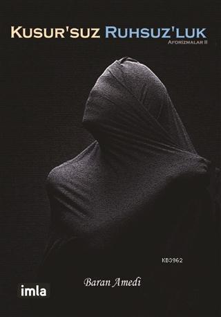 Kusur'suz Ruhsuz'luk