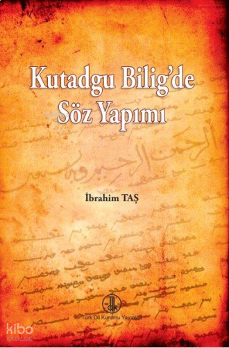 Kutadgu Bilig'de Söz Yapımı