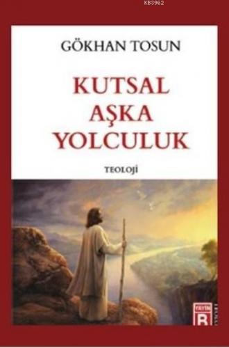 Kutsal Aşka Yolculuk; Teoloji