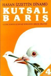 Kutsal Barış 4; Ulusal Kurtuluş Savaşı Sonrasının Gerçek Hikayesi