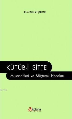 Kütüb-i Sitte Musannifleri ve Müşterek Hocaları