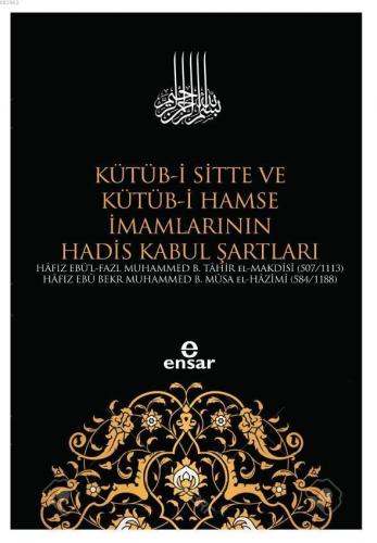 Kütüb-i Sitte ve Kütüb-i Hamse İmamlarının Hadis Kabul Şartları
