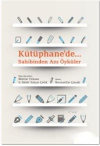 Kütüphane'de; Sahibinden Anı Öyküler