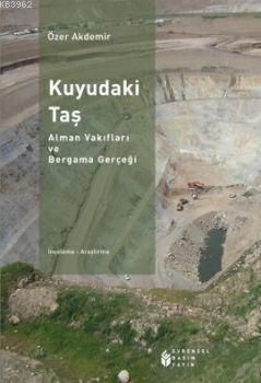 Kuyudaki Taş; Alman Vakıfları ve Bergama Gerçeği
