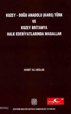 Kuzey-Doğu Anadolu (Kars) Türk ve Kuzey Britanya Halk Edebiyatında Masallar