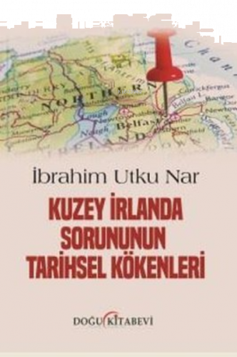Kuzey İrlanda Sorununun Tarihsel Kökenleri