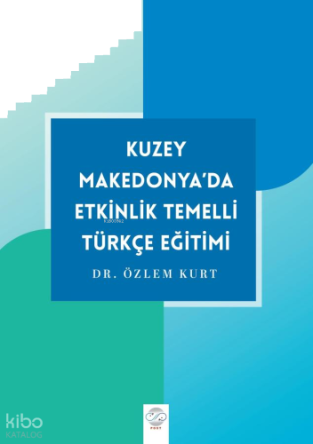 Kuzey Makedonya’da Etkinlik Temelli Türkçe Eğitimi