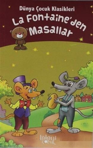 La Fontaine'den Masallar - Dünya Çocuk Klasikleri