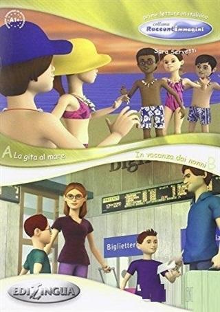 La Gita al Mare - In Vacanza Dai Nonni (İtalyanca Okuma Kitabı 6-11 Yaş) Temel-Üst Seviye (A1+)