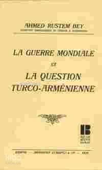 La Guerre Mondiale Et La Question Turco-Armenienne