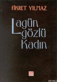 Lagün Gözlü Kadın