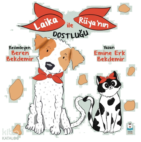 Laika ile Rüya’nın Dostluğu
