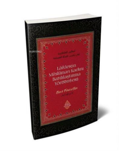 Laiklerin Müslüman Kadını Batılılaştırma Yöntemleri