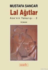 Lal Ağıtlar; Aze´nin Yakarışı 2
