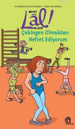 Lal| Çekingen Olmaktan Nefret Ediyorum