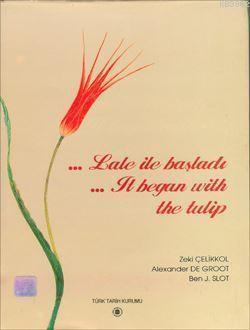 Lâle ile Başladı-It began with Tulip