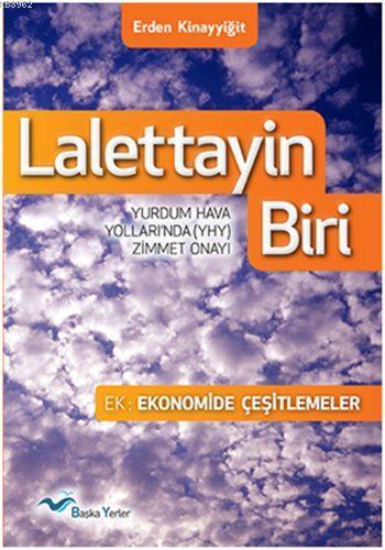 Lalettayin Biri - Yurdum Hava Yollarında (YHY) Zimmet Onayı; Ek: Ekonomide Çeşitlemeler