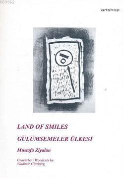 Land Of Smıles| Gülümsemeler Ülkesi