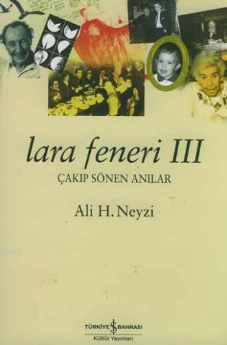 Lara Feneri III; Çakıp Sönen Anılar