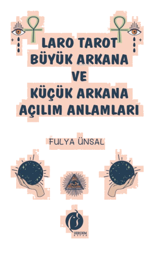 Laro Tarot Büyük Arkana Ve Küçük Arkana Açılım Anlamları