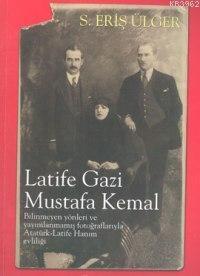 Latife Gazi Mustafa Kemal