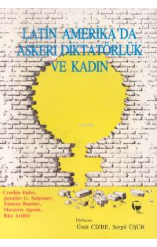 Latin Amerika’da Askeri Diktatörlük ve Kadın