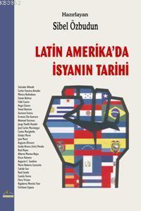Latin Amerika´da İsyanın Tarihi