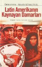 Latin Amerikanın Kaynayan Damarları