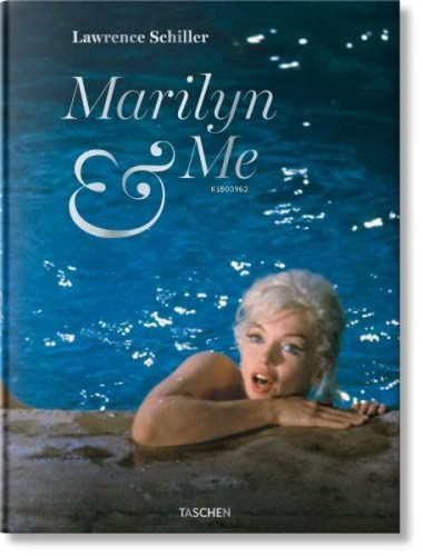 Lawrence Schiller - Marilyn & Me