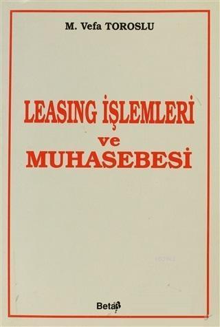 Leasing İşlemleri ve Muhasebesi