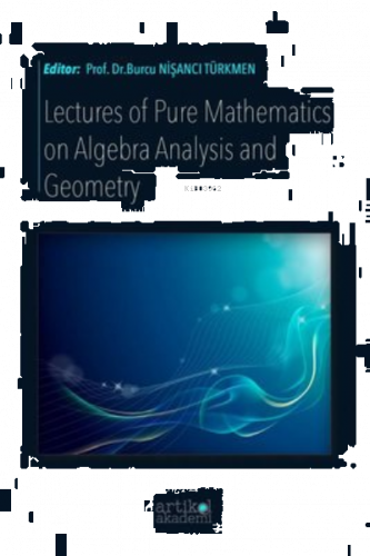 Lectures Of Pure Mathematics On Algebra Analysis And Geometry