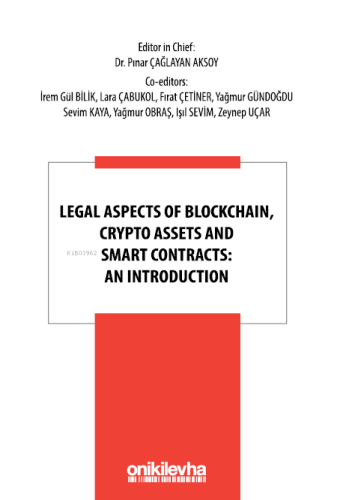 Legal Aspects of Blockchain, Crypto Assets and Smart Contracts: An Introduction