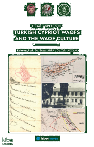 Legal Aspects of Turkish Cypriot Waqfs and The Waqf Culture