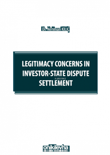 Legitimacy Concerns in Investor-State Dispute Settlement