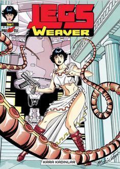Legs Weaver; Kara Kadınlar