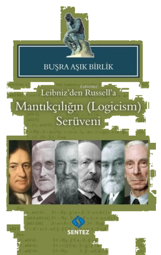 Leibniz'den Russell'a Mantıkçılığın (Logicism) Serüveni