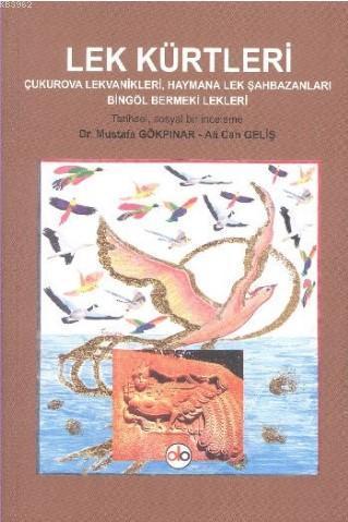 Lek Kürtleri; Çukurova Lekvanikleri, Haymana Lek Şahbazanları, Bingöl Bermeki Lekleri - Tarihsel, Sosyal Bir İncel
