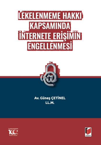 Lekelenmeme Hakkı Kapsamında İnternete Erişimin Engellenmesi