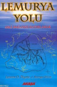 Lemurya Yolu; Asli Doğanızı Hatırlamak