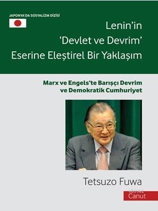 Lenin'in Devlet ve Devrim Eserine Eleştirel Bir Yaklaşım; Marx ve Engels'te Barışçı Devrim ve Demokratik Cumhuriyet