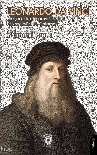 Leonardo Da Vinci (Bir Çocukluk Hatırası Üzerine Psikoseksüel Bir Çalı
